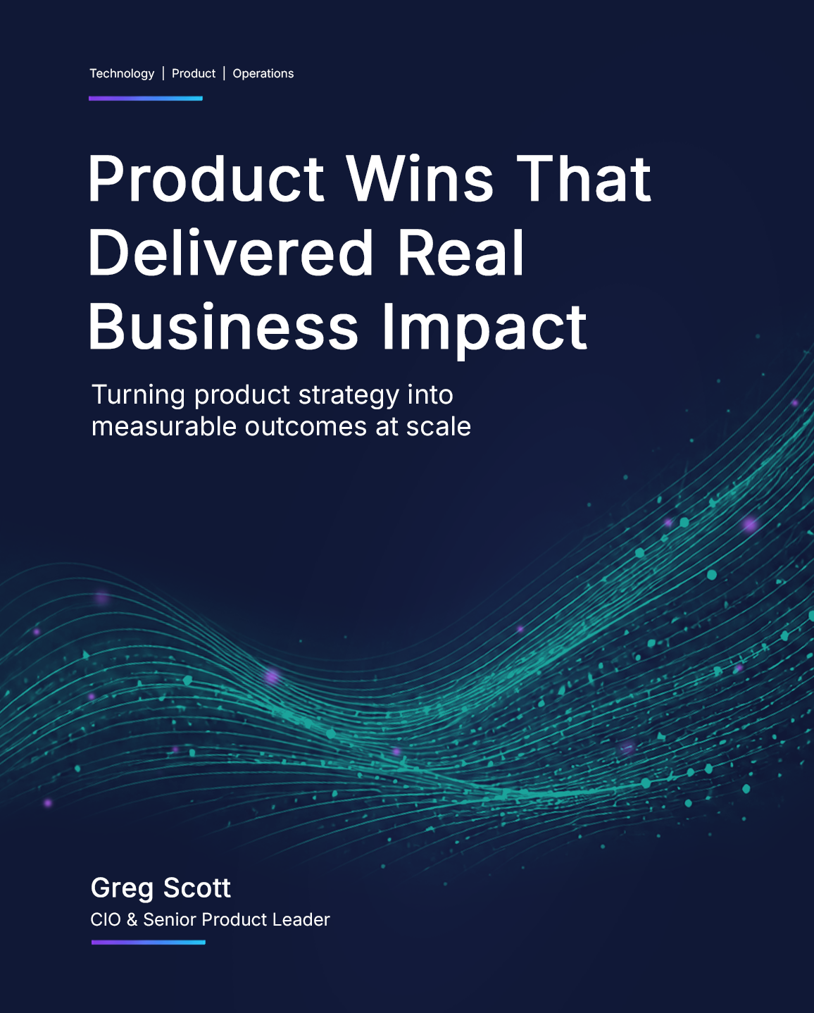 Product Wins That Delivered Real Business Impact